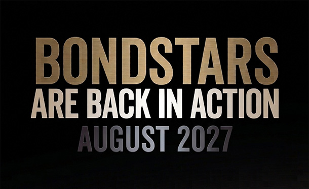 Bondstars Are Back In Action - August 2027